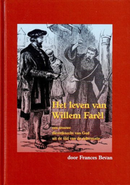 BEVAN, Frances - Het leven van Willem Farel
