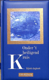 McCHEYNE, R.M. - Onder 't heiligend kruis