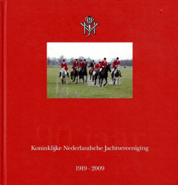 RAANHUIS, Mike e.a. - Koninklijke Nederlandsche Jachtvereeniging 1919-2009