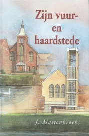 MASTENBROEK, J. - Zijn vuur- en haardstede - deel 1 en 2