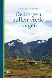 KRONEMAN, Dick - De bergen zullen vrede dragen