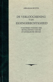 BOOTH, A. - De verloochening van eigengerechtigheid