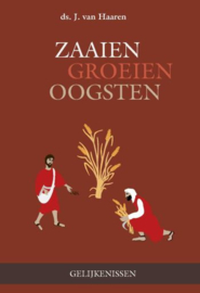 HAAREN, J. van - Zaaien groeien oogsten