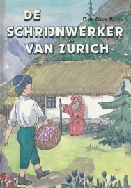 ZEEUW, P. de - De schrijnwerker van Zürich