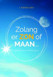 KRIEKAARD, J. - Zolang er zon of maan...