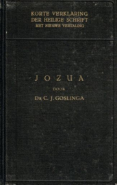 KORTE VERKLARING - Jozua -  C.J. Goslinga - 1937