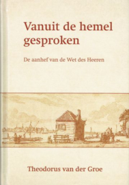 GROE, Theodorus van der - Vanuit de hemel gesproken