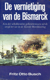 BUSCH, Fritz Otto - De vernietiging van de Bismarck