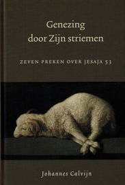 CALVIJN, J. - Genezing door Zijn striemen