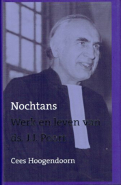 HOOGENDOORN, Cees - Nochtans - Werk en leven van ds. J.J. Poort