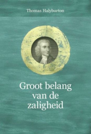 HALYBURTON, T. - Groot belang van de zaligheid