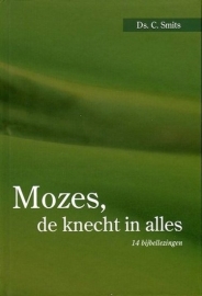 SMITS, C. - Mozes de knecht in alles