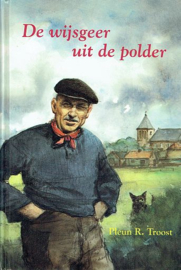 TROOST, Pleun R. - De wijsgeer uit de polder