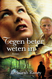 RANEY, Deborah - Tegen beter weten in