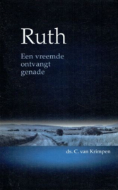 KRIMPEN, C. van - Ruth een vreemde die genade ontvangt