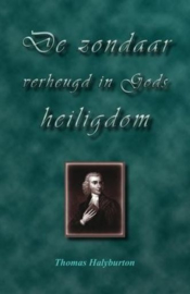 HALYBURTON, T. - De zondaar verheugd in Gods heiligdom