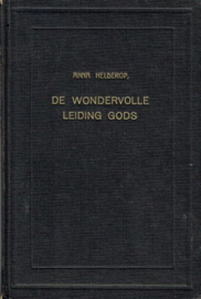 HELDEROP, Anna - De wonderlijke leiding Gods