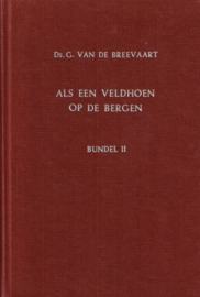 BREEVAART, G. van de - Als een veldhoen op de bergen - deel 2