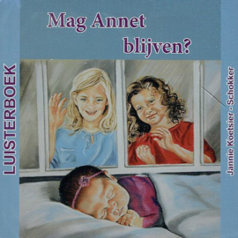 KOETSIER-SCHOKKER, Jannie - Mag Annet blijven? - Luisterboek/CD