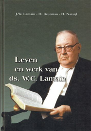 LAMAIN, J.W. e.a. - Leven en werk van ds. W.C. Lamain