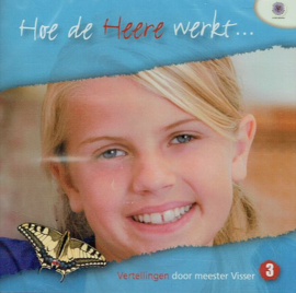 VISSER, Meester - Hoe de Heere werkt - deel 3 - Luisterboek/CD