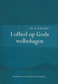 SCHREUDER, A. - Loflied op Gods welbehagen