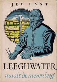 LAST, Jef - Leeghwater maalt de meren leeg