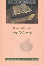 KNOX, John - Bemoedigd uit het Woord