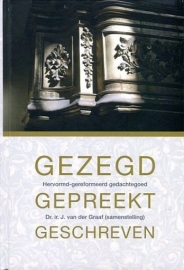 GRAAF, Ir. J. van der (red.) - Gezegd gepreekt geschreven