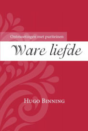 BINNING, Hugo - Ware liefde