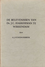 SCHOONDERBEEK, H.J. - De belevenissen van ds J.C. Hakkerman