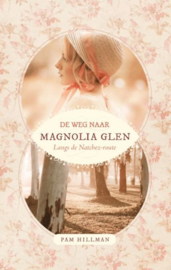 HILLMAN, Pam - De weg naar Magnolia Glenn