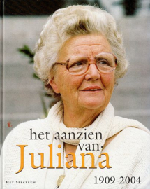 AANZIEN - Het aanzien van Juliana (1909-2004)