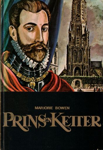 BOWEN, Marjorie - Prins en ketter + Dei Gratia