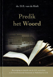 KIEFT, D.E. van de - Predik het Woord