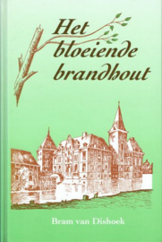 DISHOEK, Bram van - Het bloeiende brandhout