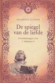 LUTHER, M. - De spiegel van de liefde