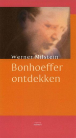 MILSTEIN, Werner - Bonhoeffer ontdekken