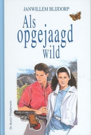 BLIJDORP, Janwillem - Als opgejaagd wild