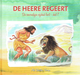 SCHOUTEN-VERRIPS, Ada - Die eenvoudigen wijsheid leert 07 - De Heere regeert