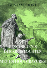 DORE, Gustave - Geschiedenis der kruistochten met 100 houtgravures