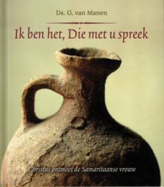 MANEN, G. van - Ik ben het, Die met u spreek