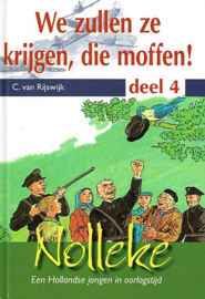 RIJSWIJK, C. van - We zullen ze krijgen die moffen! - deel 4