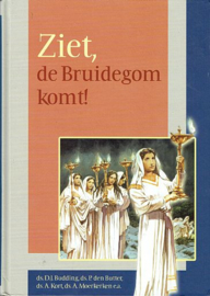 BUDDING, D.J. e.a. - Ziet, de Bruidegom komt!