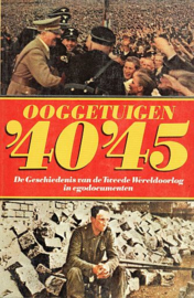 HOUTEN, Boudewijn van (red.) - Ooggetuigen ’40 ’45