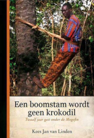 LINDEN, Kees Jan van - Een boomstam wordt geen krokodil (licht beschadigd)