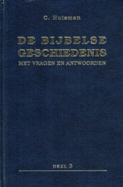 HUISMAN, C. - De Bijbelse geschiedenis - deel 3