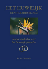 WESTSTRATE, J.A. - Het huwelijk een paradijsbloem