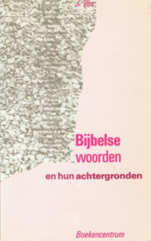 VOS, J. - Bijbelse woorden en hun achtergronden