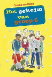 DALEN, Gisette van - Het geheim van groep 6